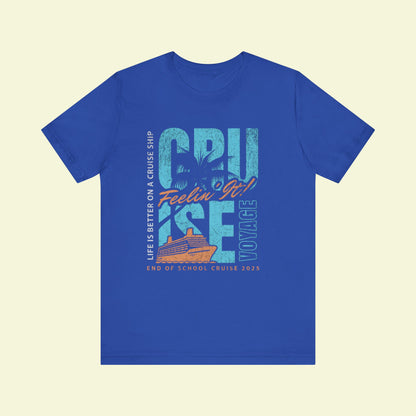 End of School Cruise 2025 Tee – Light, Comfy & Ready to Sail