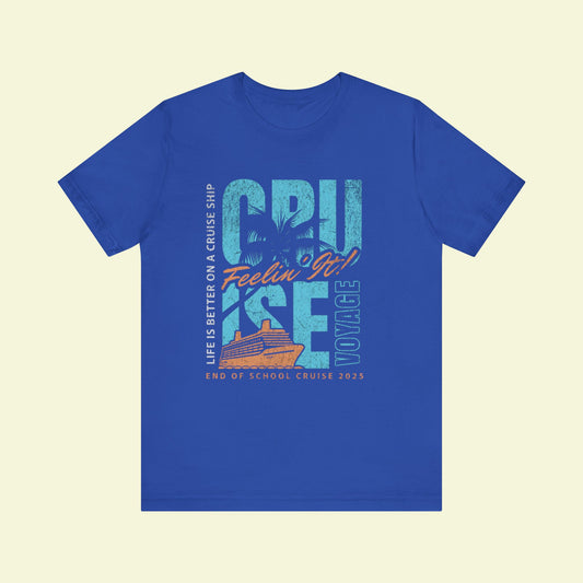 End of School Cruise 2025 Tee – Light, Comfy & Ready to Sail