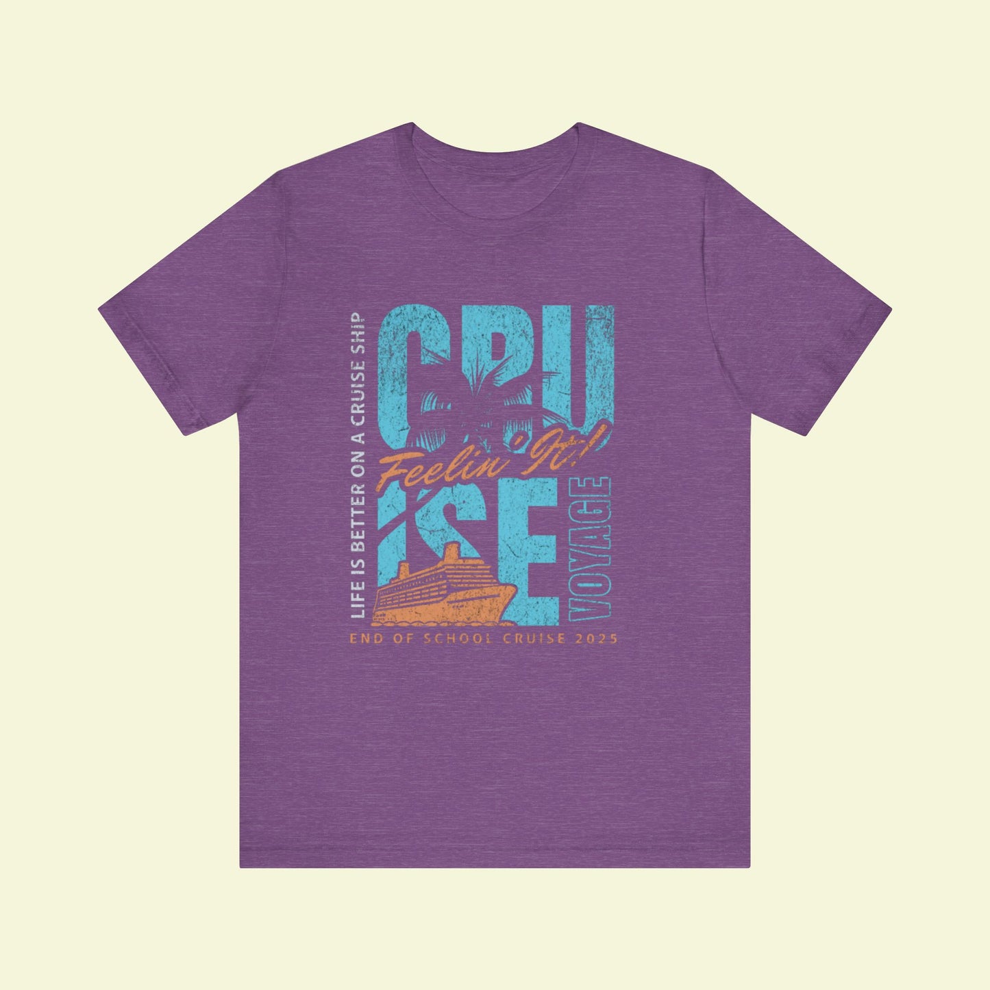 End of School Cruise 2025 Tee – Light, Comfy & Ready to Sail