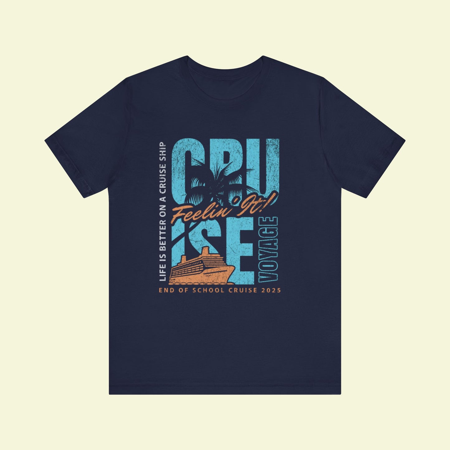 End of School Cruise 2025 Tee – Light, Comfy & Ready to Sail