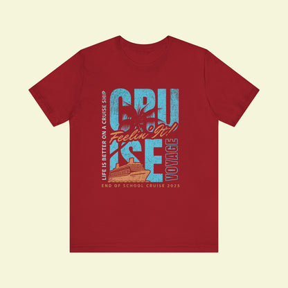End of School Cruise 2025 Tee – Light, Comfy & Ready to Sail