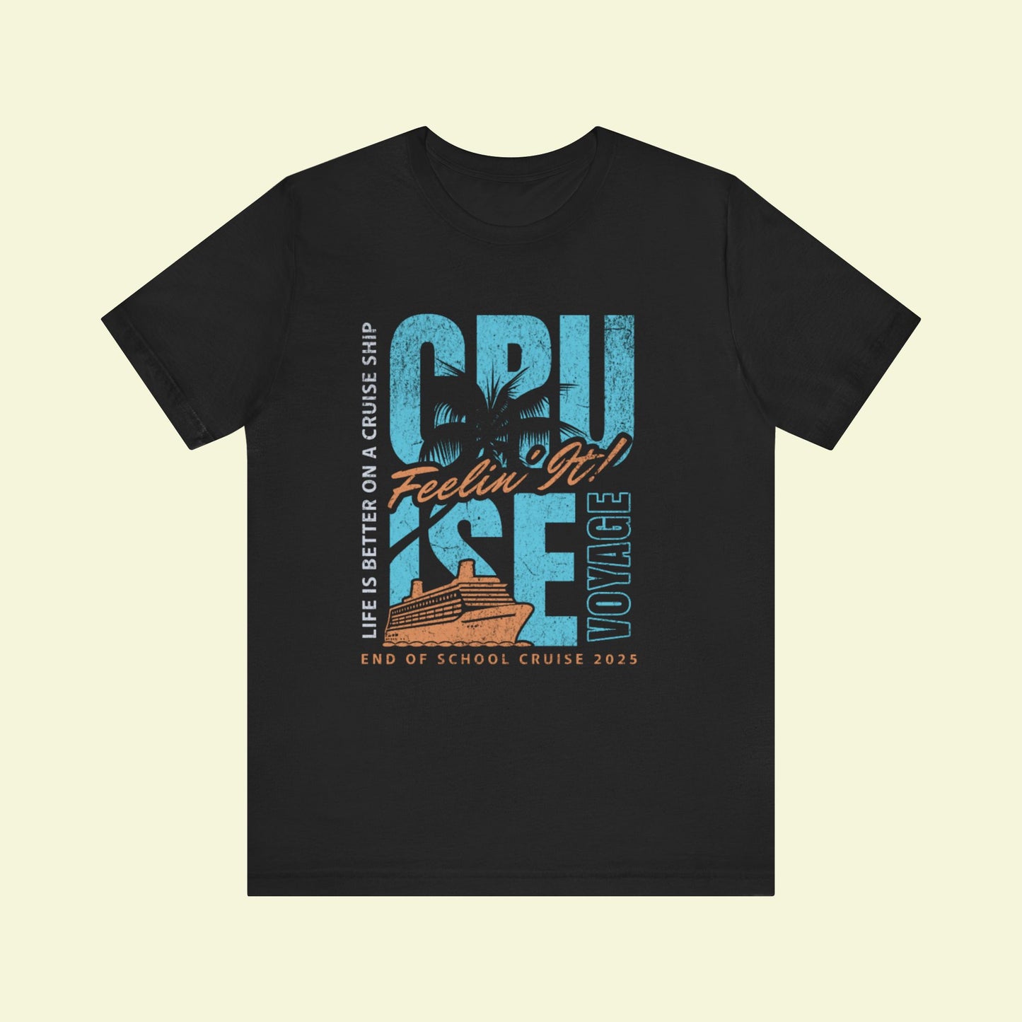 End of School Cruise 2025 Tee – Light, Comfy & Ready to Sail